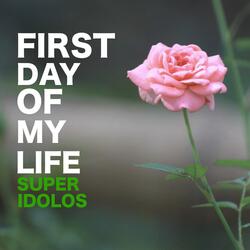 First Day Of My Life