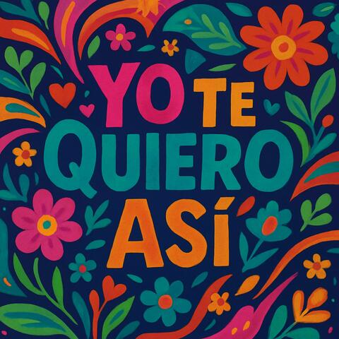 Yo Te Quiero Así