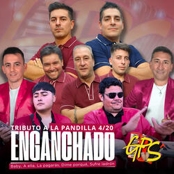 Tributo a la Pandilla 4/20 Enganchado: Baby / A Ella / La Pagarás / Dime Porqué / Sufre Ladrón