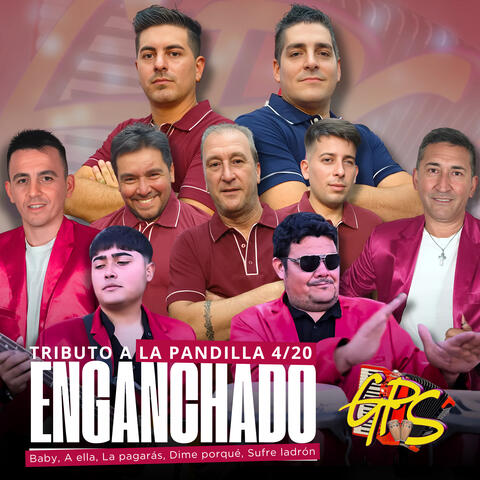 Tributo a la Pandilla 4/20 Enganchado: Baby / A Ella / La Pagarás / Dime Porqué / Sufre Ladrón
