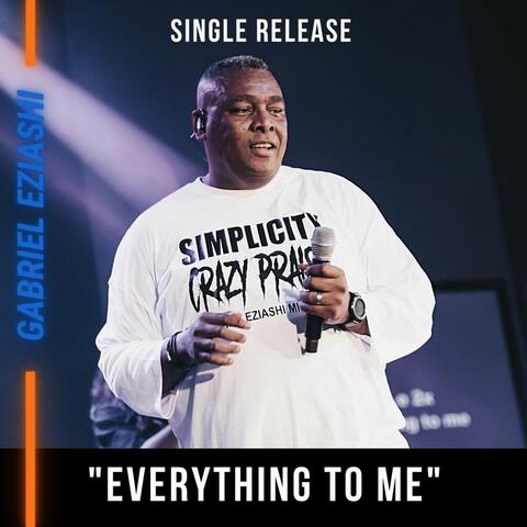 Everything to Me