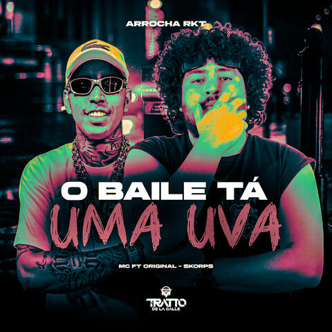 O Baile Tá uma Uva [Arrocha Rkt]