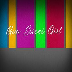 Gun Street Girl
