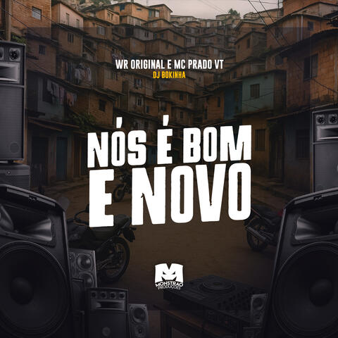 Nós É Bom e Novo