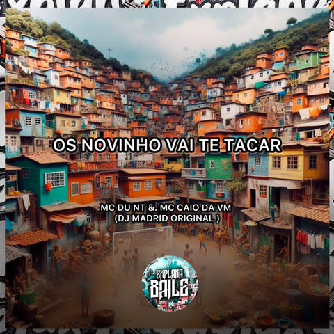 Os Novinho Vai Te Tacar