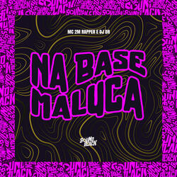 Na Base Maluca