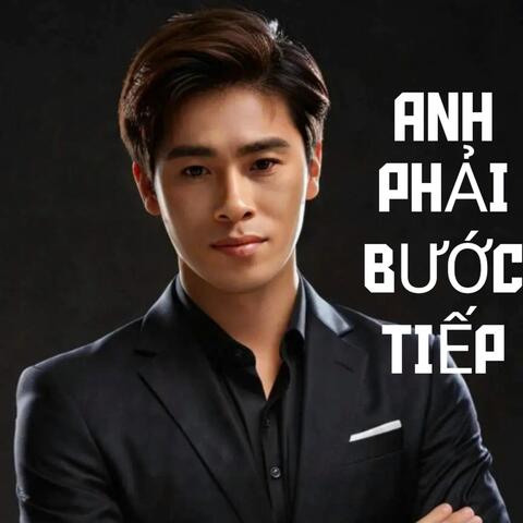 Anh Phải Bước Tiếp