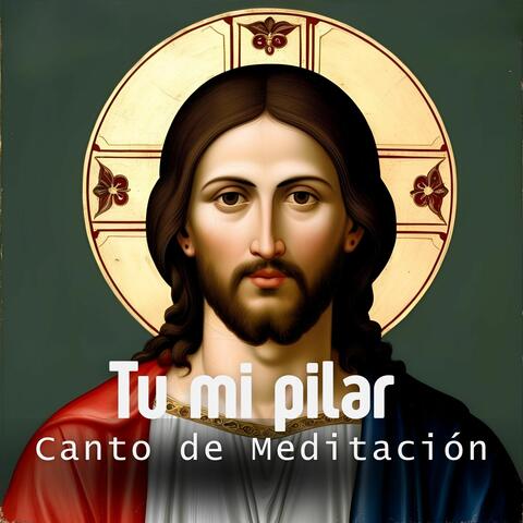 Tu Mi Pilar - Canto de Meditación