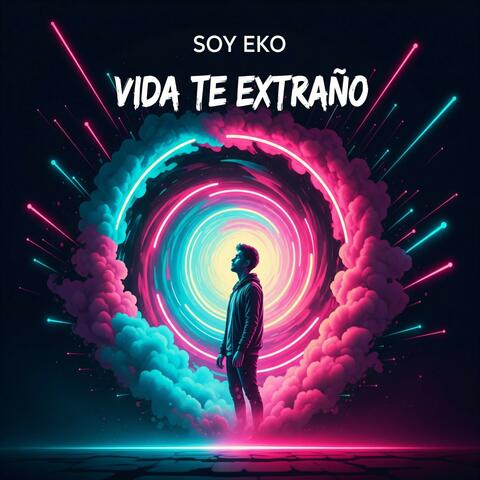 Vida Te Extraño