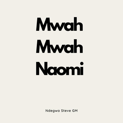 Mwah Mwah Naomi