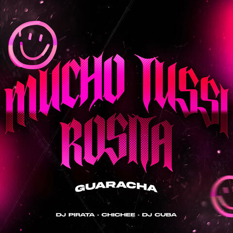 Mucho Tussi Rosita - Guaracha