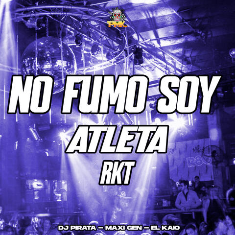 No Fumo Soy Atleta - Rkt