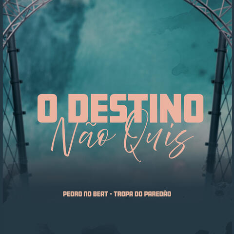 O Destino Não Quis