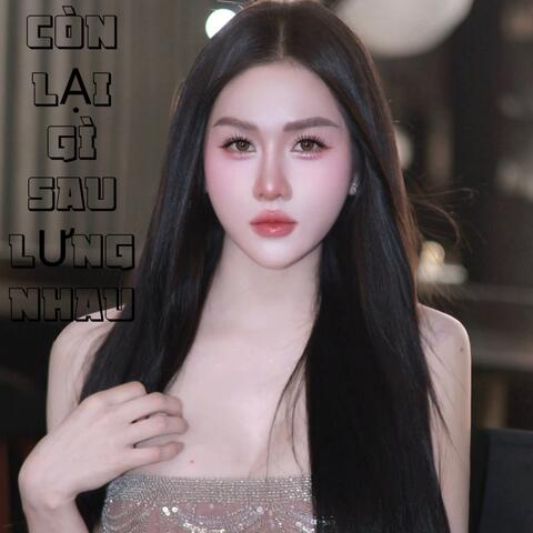 Còn Lại Gì Sau Lưng Nhau
