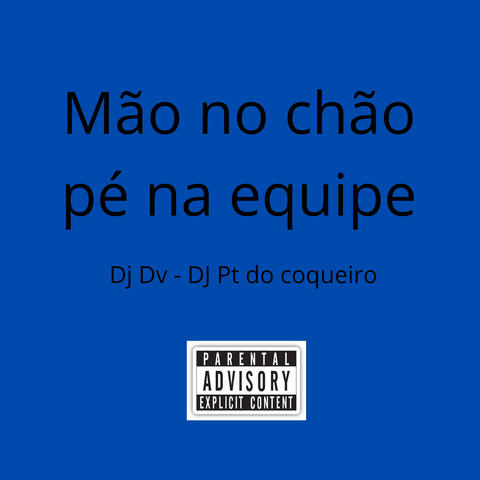 Mao no Chao Pé na Equipe