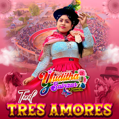 Tres Amores / Toril