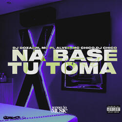 Na Base Tu Toma