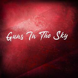 Guns in the Sky