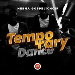 Temporary Dance
