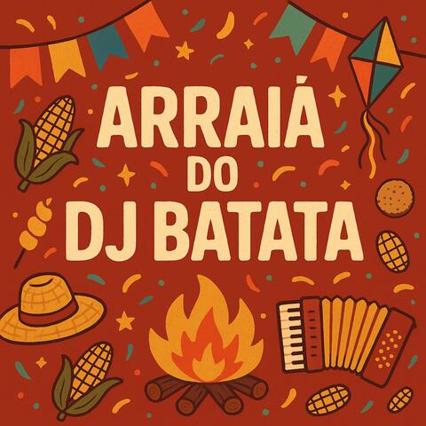 Arraiá do Dj Batata