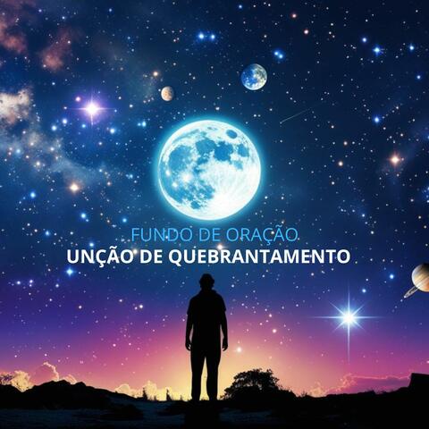 Unção De Quebrantamento - Fundo De Oração