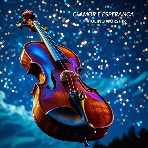 Clamor E Esperança - Violino Worship