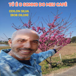 Tú É o Sonho do Meu Café