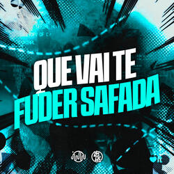Que Vai Te Fuder Safada