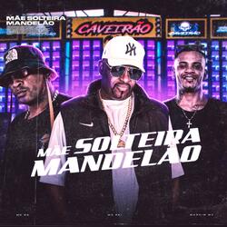 Mãe Solteira Mandelão