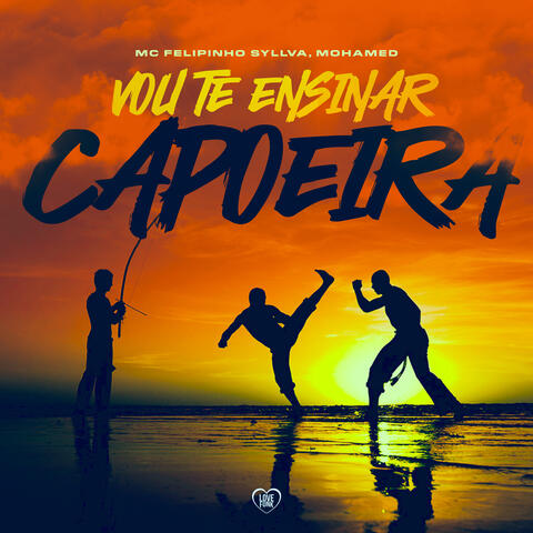 Vou Te Ensinar Capoeira