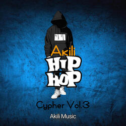 Akili Hip Hop Cypher Vol.3