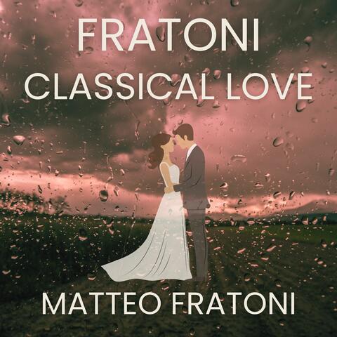 Fratoni Classical Love