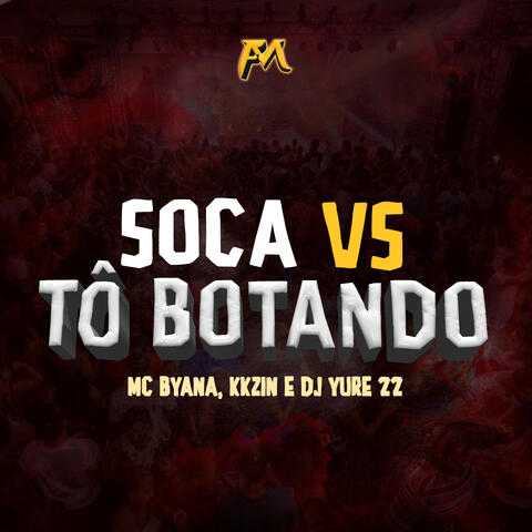 Soca Vs Tô Botando