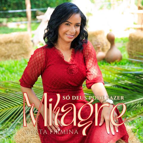 Só Deus Pode Fazer Milagre