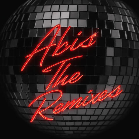 Abis the Remixes
