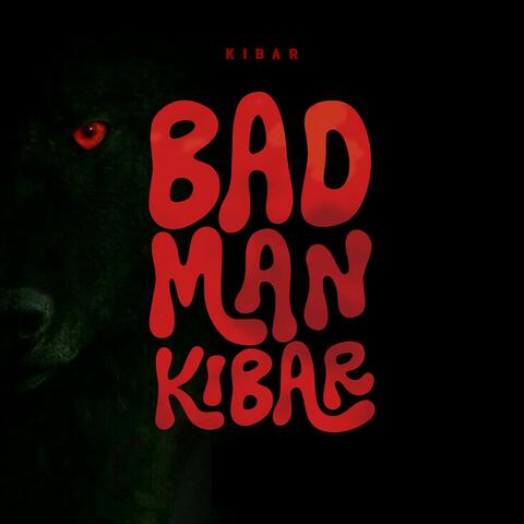 Bad Man Kibar