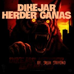 Dikejar Herder Ganas