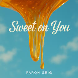 Sweet on You