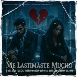 Me Lastimaste Mucho