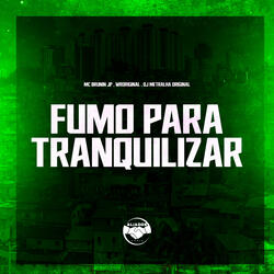 Fumo para  Tranquilizar