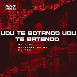 Vou Te Botando Vou Te Batendo