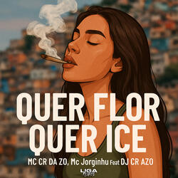 Quer Flor Quer Ice