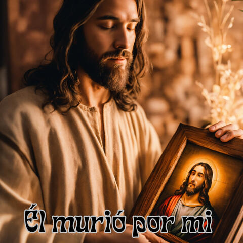 El Murió por Mi