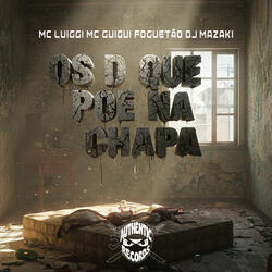 Os D Que Poe na Chapa
