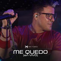 Me Quedo