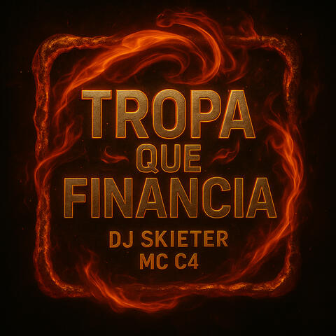 Tropa Que Financia