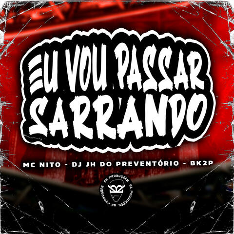 Eu Vou Passar Sarrando