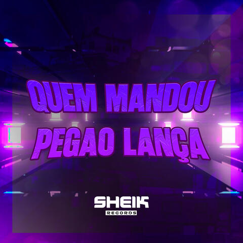 Quem Mandou Pegao Lança