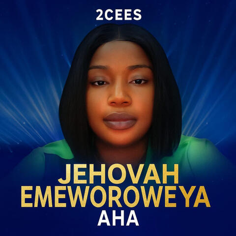 Jehovah Emeworoweya Aha