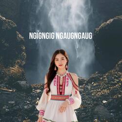 Ngigngig Ngaugngaug